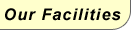 Our Facilitiess